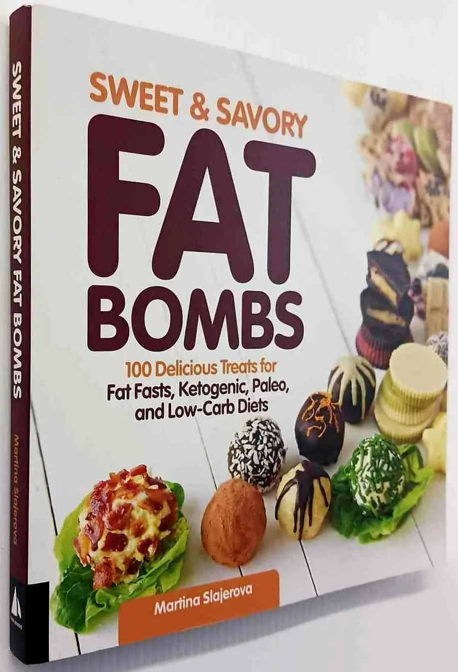 SWEET & SAVORY FAT BOMBS - Martina Slajerova